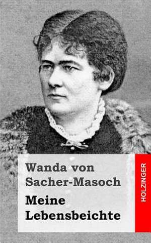 Meine Lebensbeichte de Wanda Von Sacher-Masoch