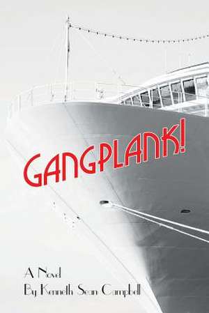 Gangplank! de Kenneth Sean Campbell