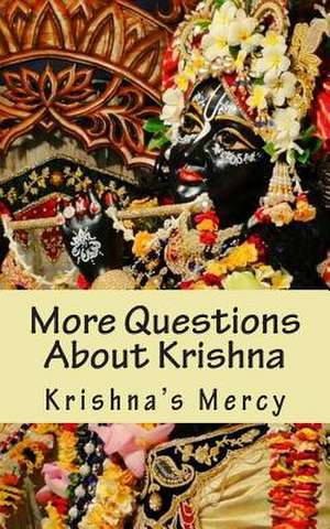 More Questions about Krishna de Krishna's Mercy