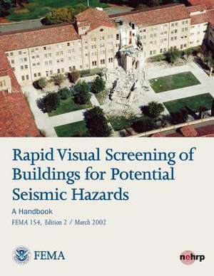 Rapid Visual Screening of Buildings for Potential Seismic Hazards de U. S. Department of Homeland Security