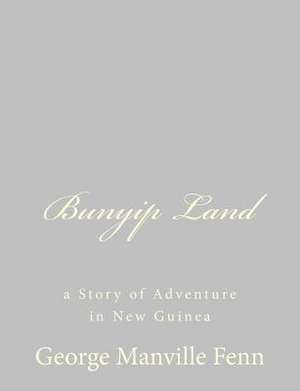 Bunyip Land de George Manville Fenn