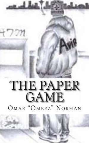 The Paper Game de Omar "Omeez" Ali Norman