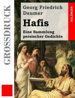 Hafis (Grossdruck) de Georg Friedrich Daumer