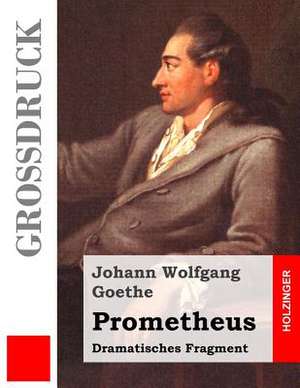 Prometheus (Grossdruck) de Johann Wolfgang Goethe