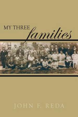 My Three Families de John F. Reda