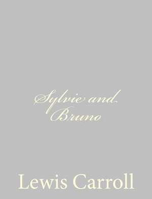 Sylvie and Bruno de Lewis Carroll