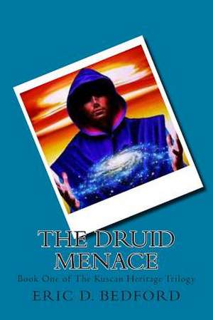 The Druid Menace de MR Eric D. Bedford