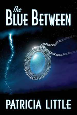 The Blue Between de Patricia Little