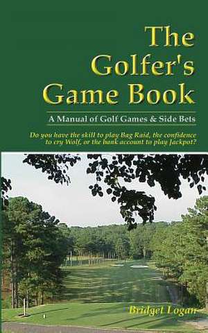 The Golfer's Game Book de Bridget Logan