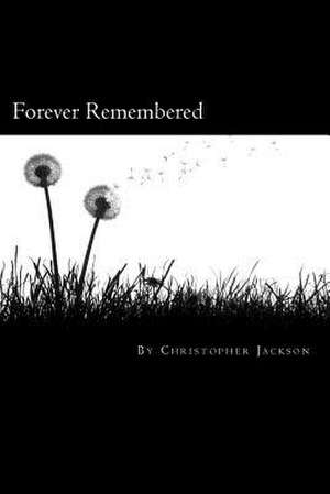 Forever Remembered de Christopher Jackson