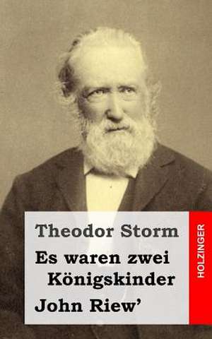 Es Waren Zwei Konigskinder / John Riew' de Theodor Storm