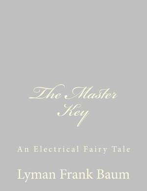 The Master Key de L. Frank Baum