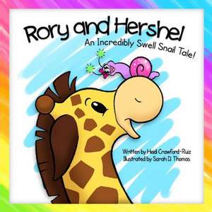 Rory and Hershel - An Incredibly Swell Snail Tale! de Heidi Crawford-Ruiz