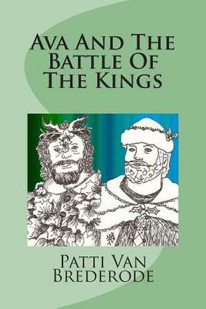 Ava and the Battle of the Kings de Patti Van Brederode