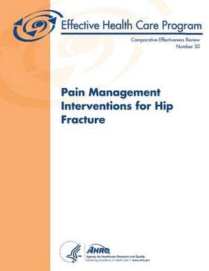 Pain Management Interventions for Hip Fracture de U. S. Department of Heal Human Services