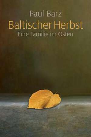 Baltischer Herbst de Paul Barz