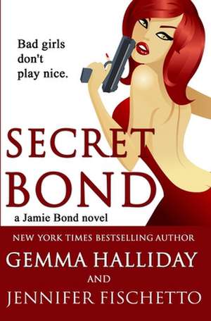 Secret Bond de Gemma Halliday