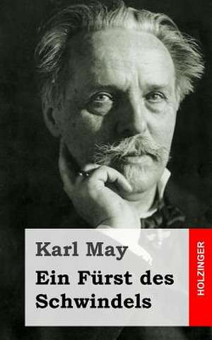 Ein Furst Des Schwindels de Karl May