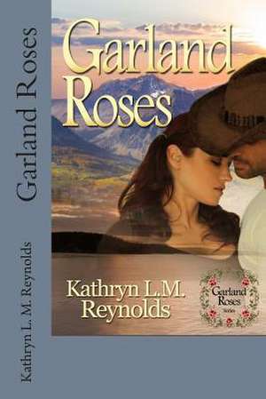 Garland Roses de Kathryn L. M. Reynolds