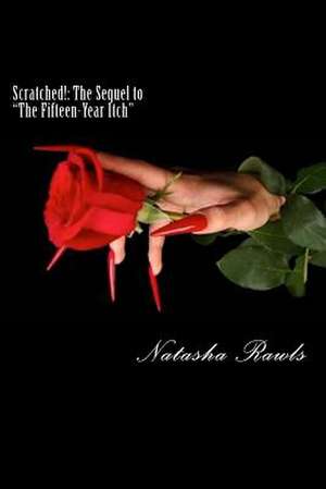 Scratched! de Natasha Rawls