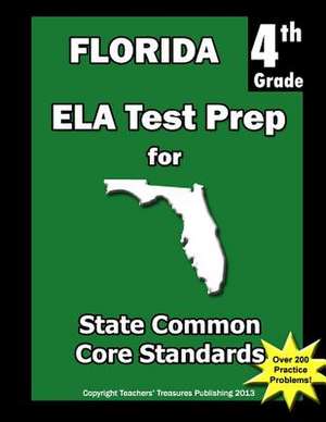 Florida 4th Grade Ela Test Prep de Teachers' Treasures