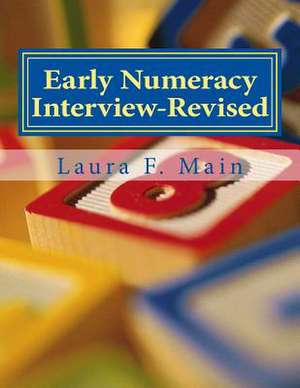 Early Numeracy Interview-Revised de Laura F. Main