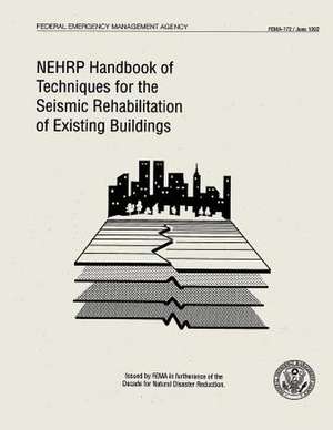 Nehrp Handbook of Techniques for the Seismic Rehabilitation of Existing Buildings (Fema 172) de Federal Emergency Management Agency