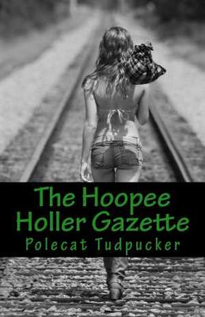 The Hoopee Holler Gazette de Polecat Tudpucker