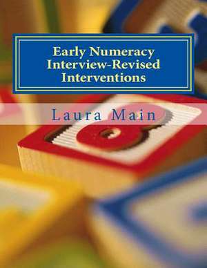 Early Numeracy Interview-Revised Interventions de Laura F. Main