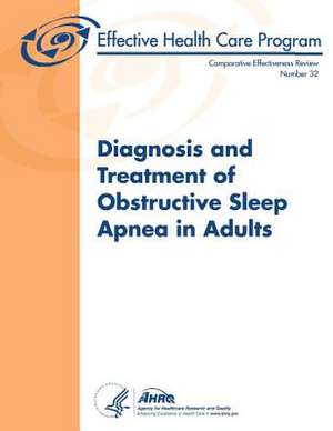 Diagnosis and Treatment of Obstructive Sleep Apnea in Adults de U. S. Department of Heal Human Services