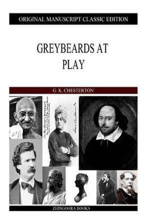 Greybeards at Play de G. K. Chesterton