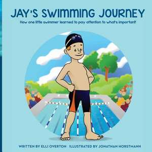 Jay's Swimming Journey de Elli Overton