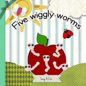 Five Wiggly Worms de Lucy a. Cox