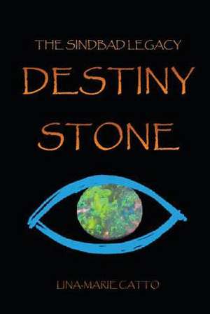 Destiny Stone de Mrs Lina-Marie Catto