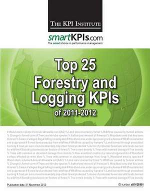 Top 25 Forestry and Logging Kpis of 2011-2012 de The Kpi Institute