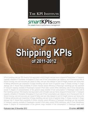 Top 25 Shipping Kpis of 2011-2012 de The Kpi Institute