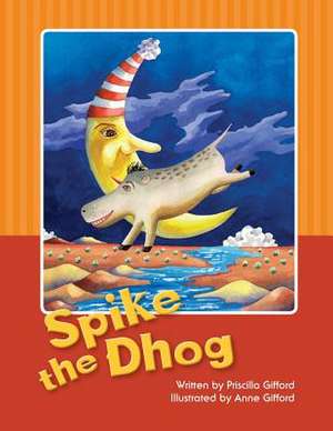 Spike the Dhog de Anne Gifford