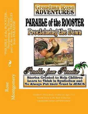 Parable of the Rooster... Proclaiming the Dawn de Lynn Childers