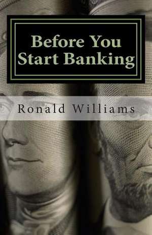 Before You Start Banking de Ronald E. Williams