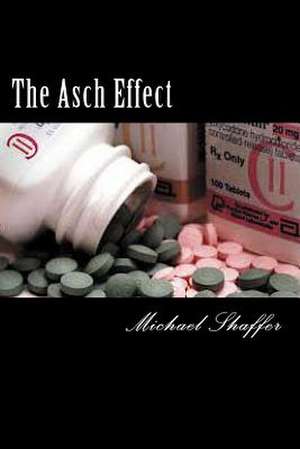 The Asch Effect de Michael Shaffer