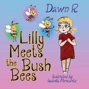 Lilly Meets the Bush Bees de MS Dawn R