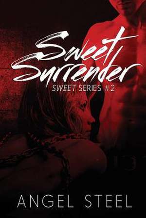 Sweet Surrender de Angel Steel