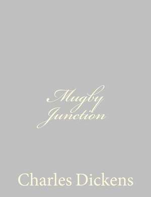 Mugby Junction de Charles Dickens