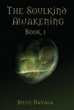 The Soulkind Awakening de Steve Davala