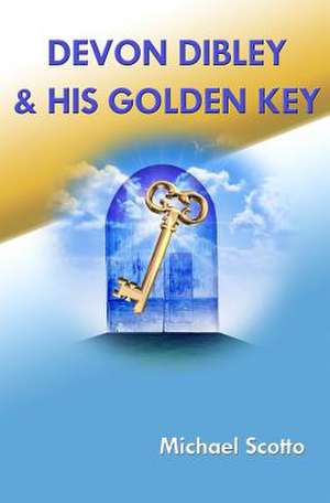 Devon Dibley & His Golden Key de MR Michael Scotto