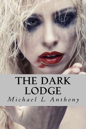 The Dark Lodge de Michael L. Anthony