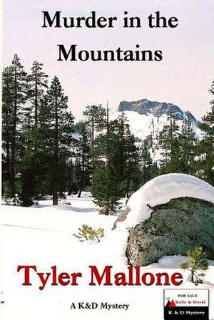 Murder in the Mountains de Tyler Mallone