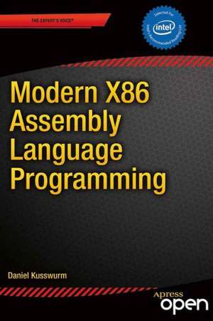 Modern X86 Assembly Language Programming: 32-bit, 64-bit, SSE, and AVX de Daniel Kusswurm