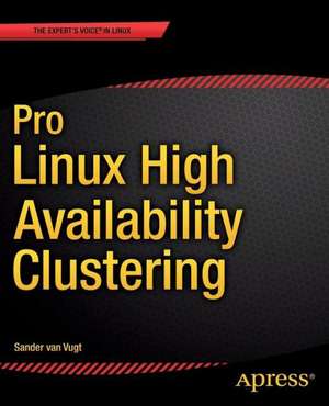 Pro Linux High Availability Clustering de Sander van Vugt