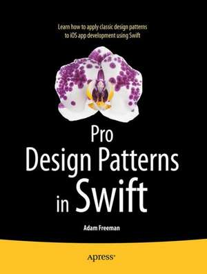 Pro Design Patterns in Swift de Adam Freeman